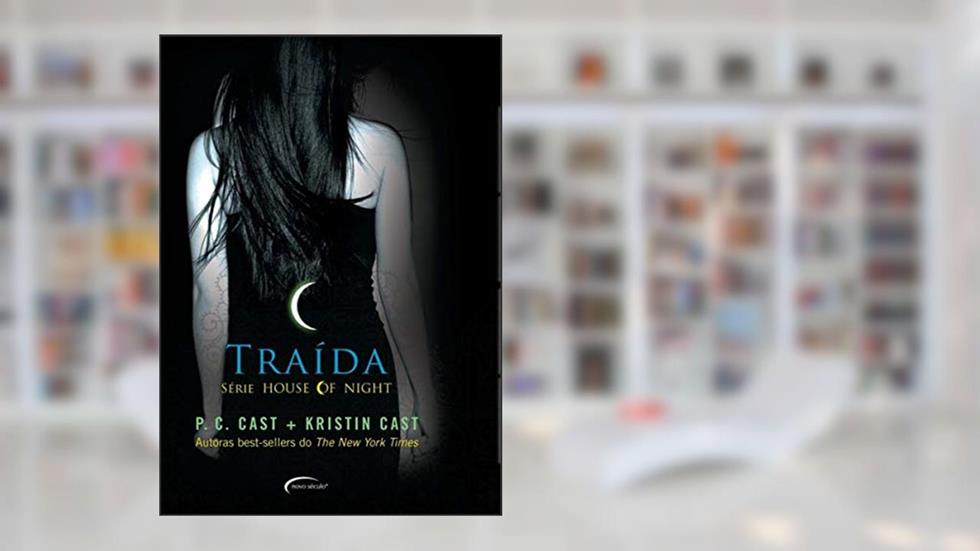 Traída: 2, do autor P. C. Cast; Kristin Cast