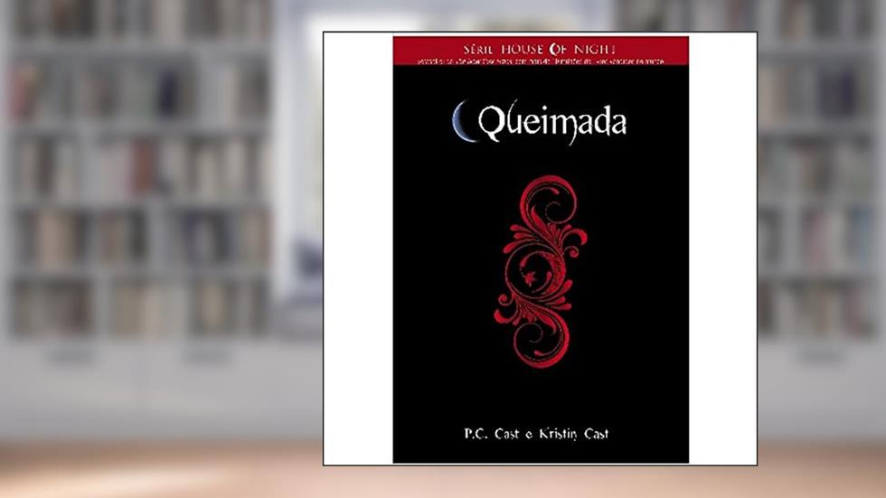 Queimada - Volume 7, do autor Kristin Cast; P. C. Cast