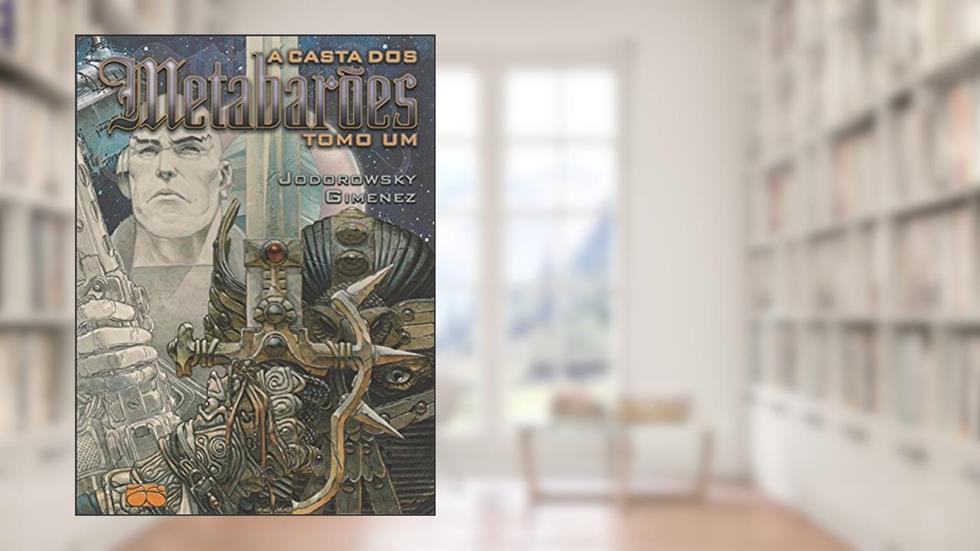 A CASTA DOS METABAROES 01, do autor Juan Gimenez; Alejandro Jodorowsky