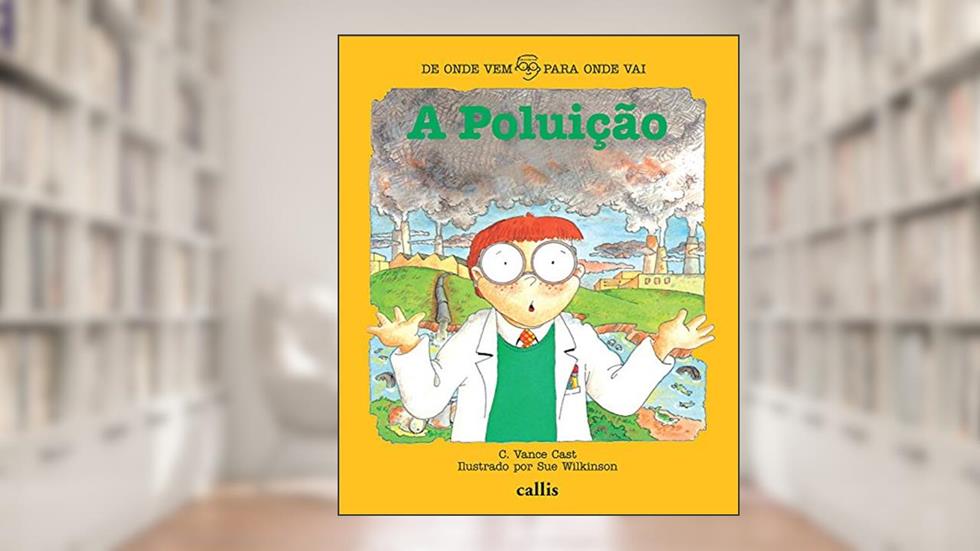 A Poluição - De Onde Vem, Para Onde Vai, do autor C. Vance Cast