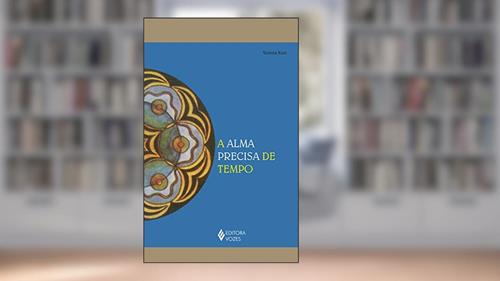 Capa de A alma precisa de tempo (Reflexões Junguianas), do autor Verena Kast