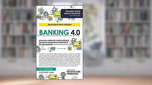 Capa de Banking 4.0, do autor Bruno Feigelson; Eduardo Bruzzi