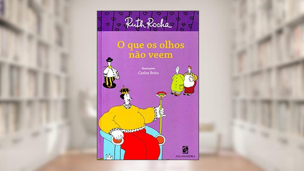 O que os olhos não veem, do autor Ruth Rocha