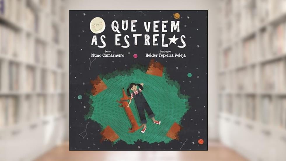 O que Veem as Estrelas, do autor Nuno Camarneiro