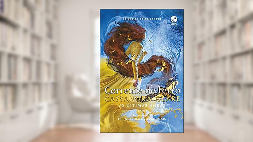 Corrente de ferro (Vol. 2 As últimas horas), do autor Cassandra Clare