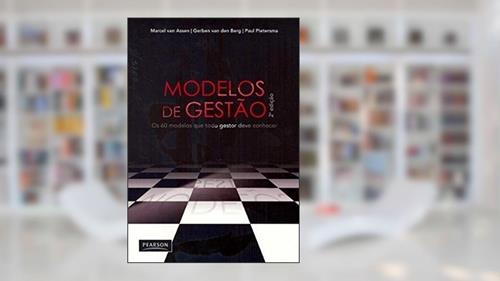 Capa de Modelos de Gestão: Os 60 Modelos que Todo Gestor Deve Conhecer, do autor Van Marcel Assen; Gerbem Van Der Berg; Paul Pietersma