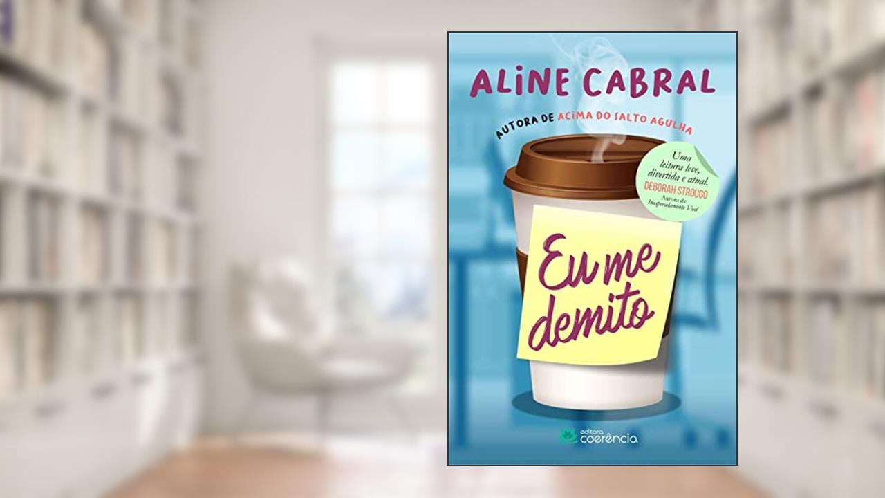 Eu me demito, do autor Aline Cabral