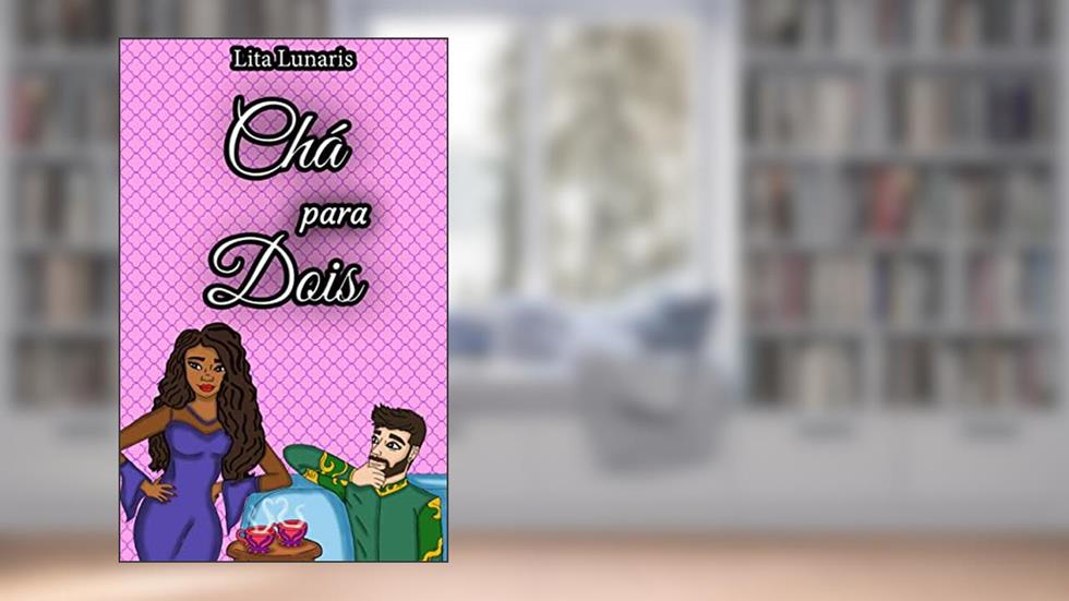 Chá para Dois, do autor Lita Lunaris