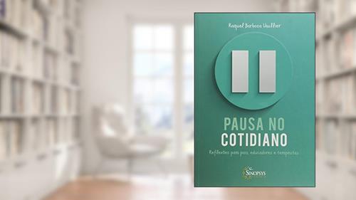 Capa de Pausa no Cotidiano: Reflexões Para Pais, Educadores e Terapeutas, do autor Raquel Barboza Lhullier