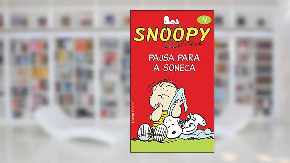 Snoopy 9 - Pausa Para a Soneca (Volume 9), do autor Charles M. Schulz
