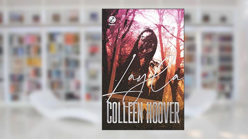 Layla, do autor Colleen Hoover