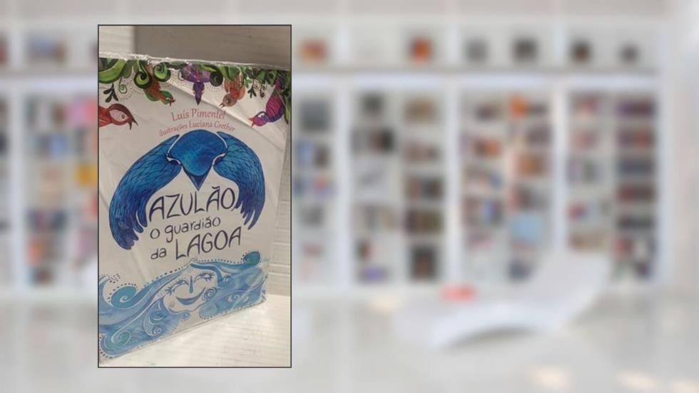 Azulão - O Guardião Da Lagoa, do autor LUIS PIMENTEL