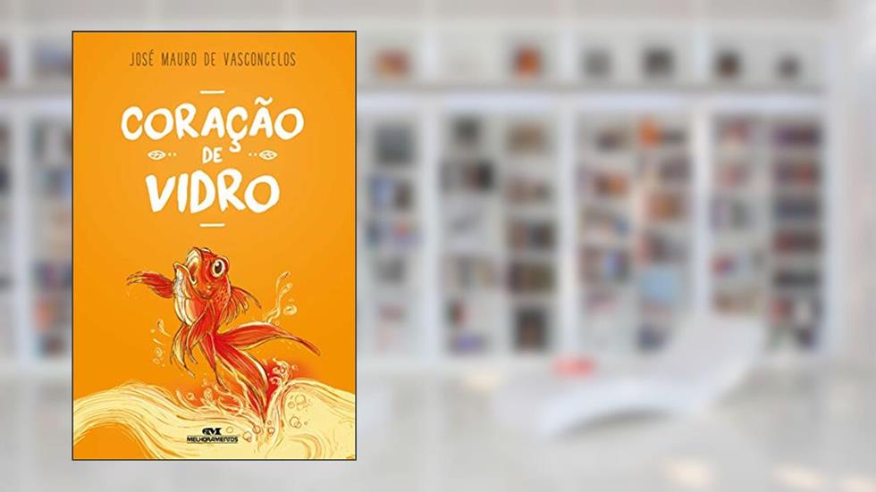 Coração de Vidro, do autor José Mauro de Vasconcelos