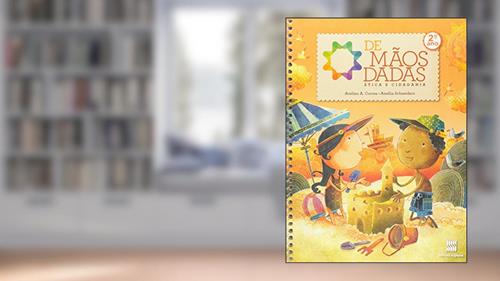 Capa de De mãos dadas - 2º Ano: Ética e cidadania, do autor Avelino Correa; Amélia Schneiders