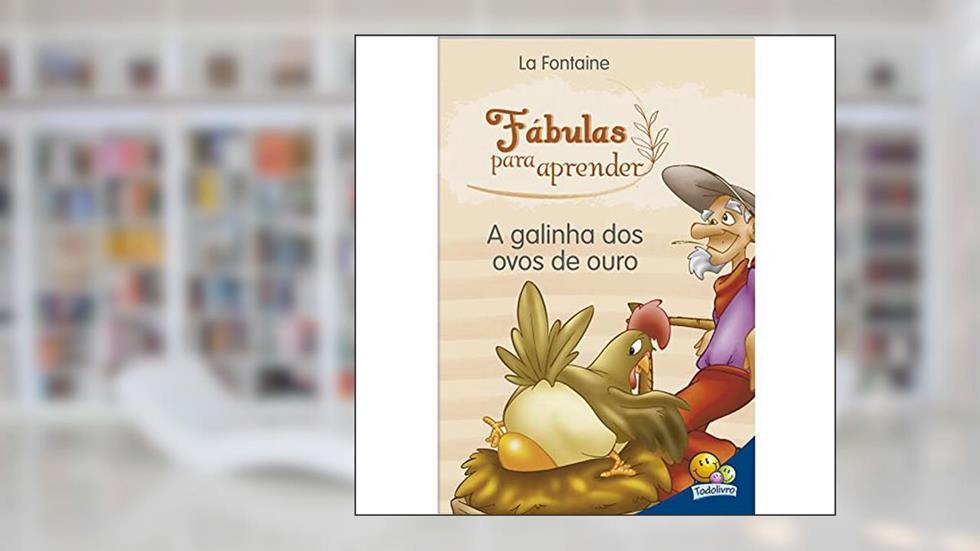 Fábulas para Aprender:Galinha dos Ovos de..., do autor Roberto Belli