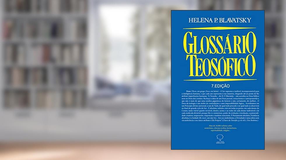 Glossário Teosófico, do autor Helena P. Blavatsky