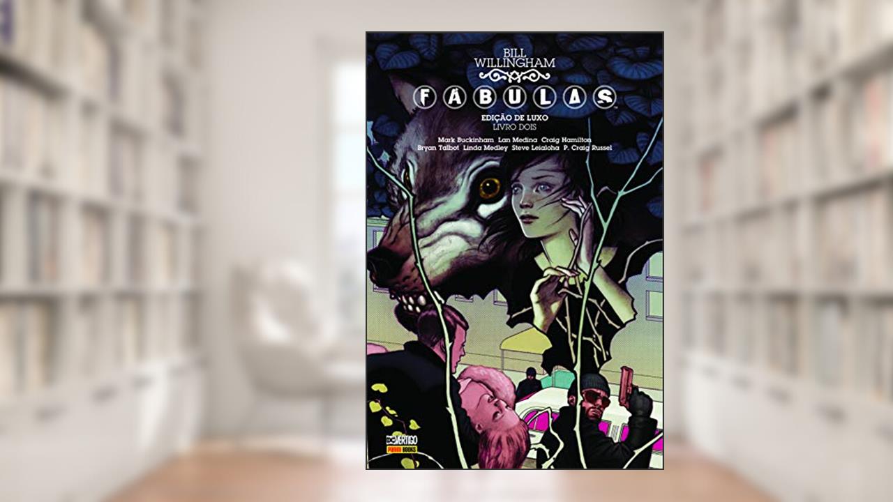 Fábulas Vol. 2: Edição de Luxo, do autor Bill Willingham