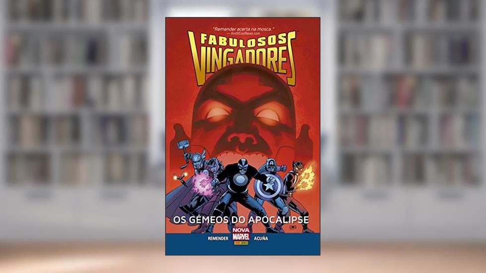 Fabulosos Vingadores: os Gêmeos do Apocalipse, do autor Rick Remender