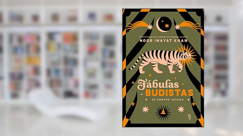 Fábulas Budistas: 20 Contos Jataka, do autor Noor Inayat Khan