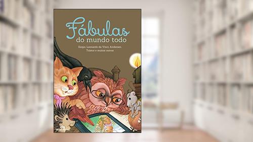Capa de Fábulas do mundo todo: Esopo, Leonardo da Vinci, Andersen, Tolstoi e muitos outros, do autor Ben Alex
