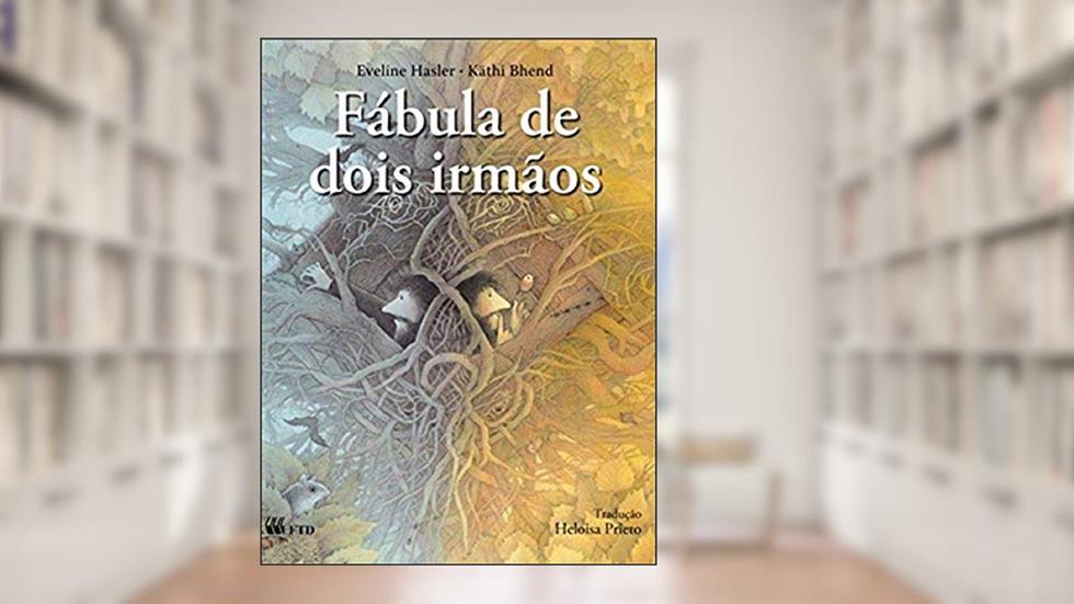 Fábula de Dois Irmãos, do autor Eveline Hasler