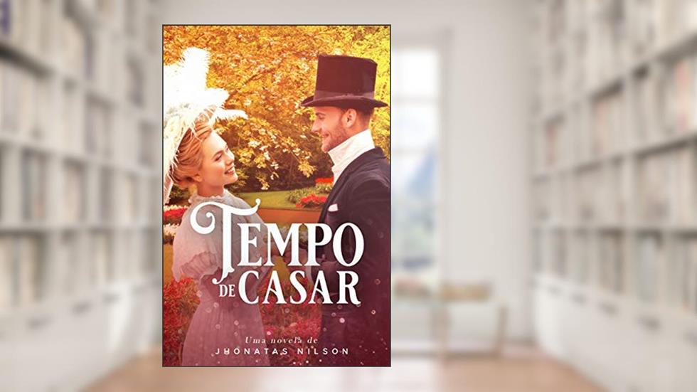 Tempo de casar, do autor Jhonatas Nilson