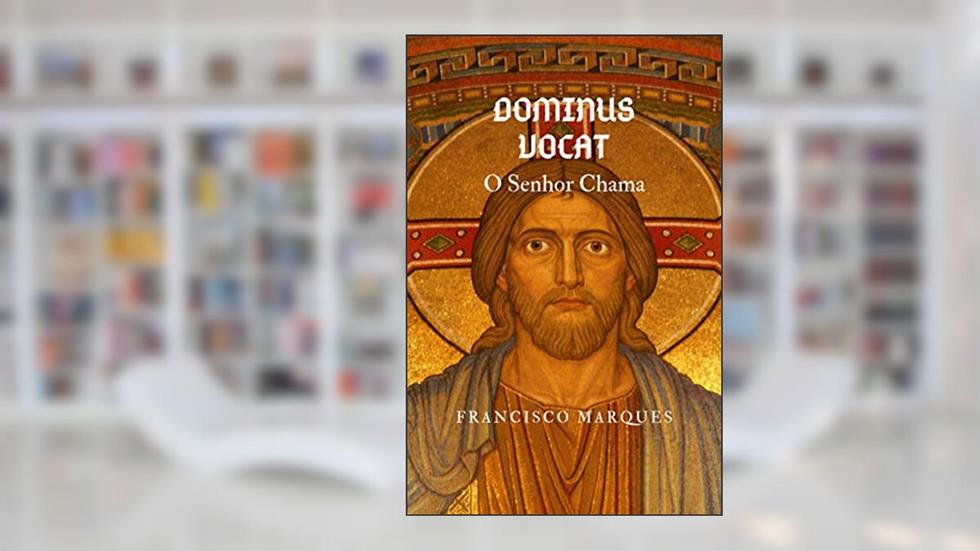 Dominus Vocat: O Senhor Chama, do autor Francisco Marques