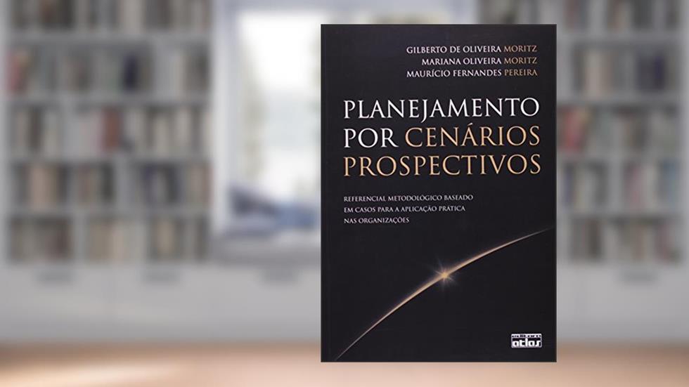 Planejamento por Cenários Prospectivos, do autor Alexandre Costa Quintana
