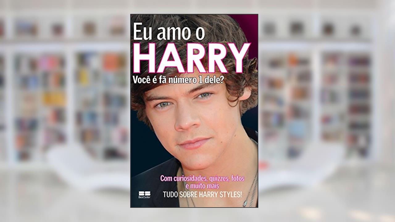 Eu amo o Harry: Você é fã número 1 dele? (Eu amo One Direction), do autor Jim Maloney