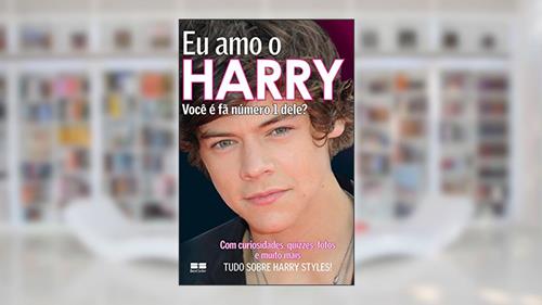 Capa de Eu amo o Harry: Você é fã número 1 dele? (Eu amo One Direction), do autor Jim Maloney