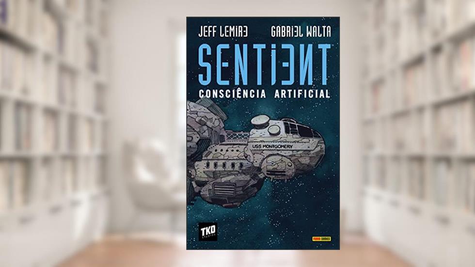 Sentient: Consciência Artificial, do autor Jeff Lemire