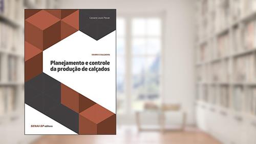 Capa de Planejamento e Controle da Produção de Calçados, do autor Cassiane Louvo Pievan