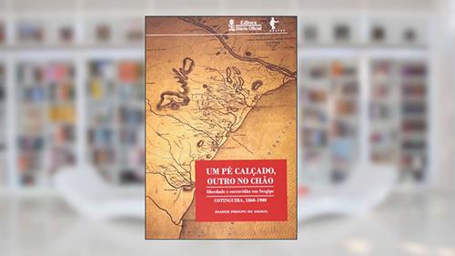 Capa de Um Pé Calçado Outro no Chão, do autor Sharyse Piroupo do Amaral