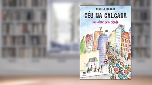 Capa de Céu na calçada: Um olhar pela cidade, do autor Michele Iacocca