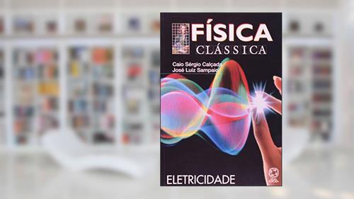Capa de Fisica Classica. Eletricidade - Volume 5, do autor Caio Sérgio Calçada