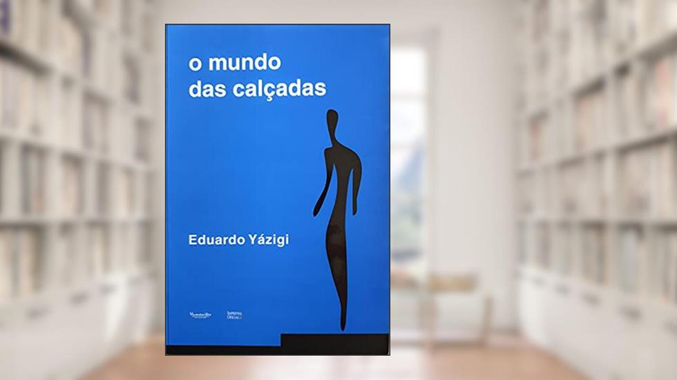 O Mundo Das Calcadas, do autor Eduardo Yazigi