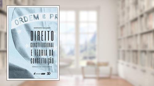 Capa de Direito Constitucional E Teoria Da Constituição - 2019, do autor Gustavo Calçado