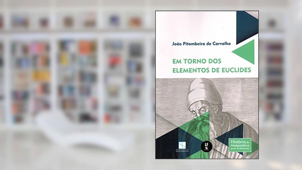 Em torno dos elementos de Euclides, do autor João Pitombeira de Carvalho