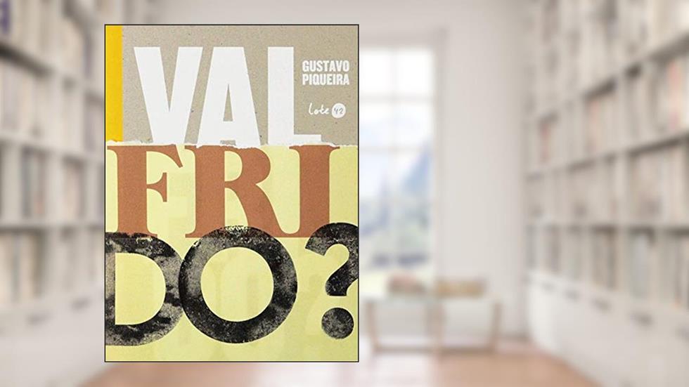 Valfrido?, do autor Gustavo Piqueira