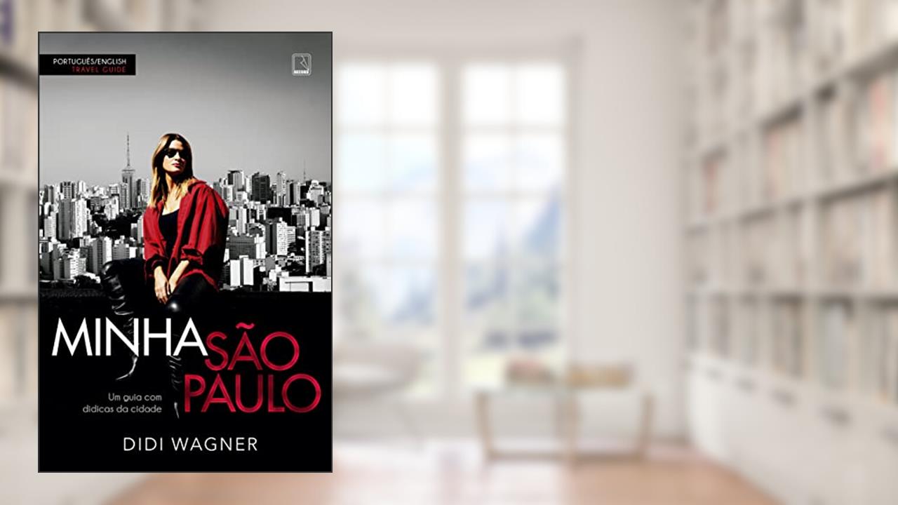Minha São Paulo: Um guia com didicas da cidade, do autor Didi Wagner