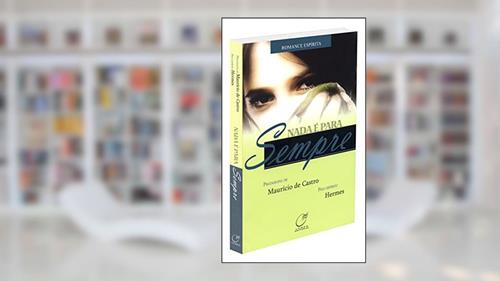 Capa de Nada é para sempre, do autor Hermes; Maurício de Castro