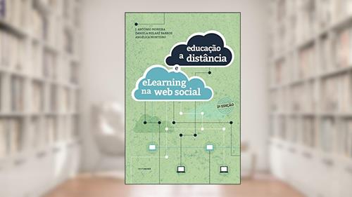 Capa de Educação a Distância e eLearning na Web Social, do autor J. António Moreira; Daniela Melaré Barros; Angélica Monteiro