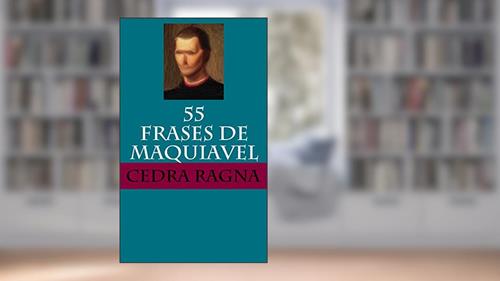 Capa de 55 Frases de Maquiavel, do autor Cedra Ragna