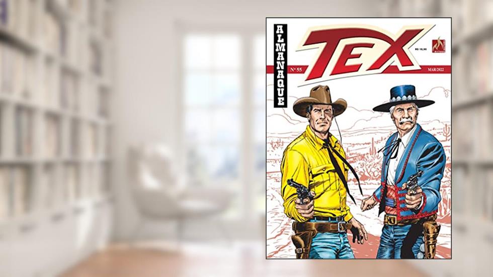 Tex Almanaque Nº 055: A Quadrilha Maverick / A Volta do Bandoleiro, do autor Pasquale Ruju; Mauro Boselli; Carlo Monni