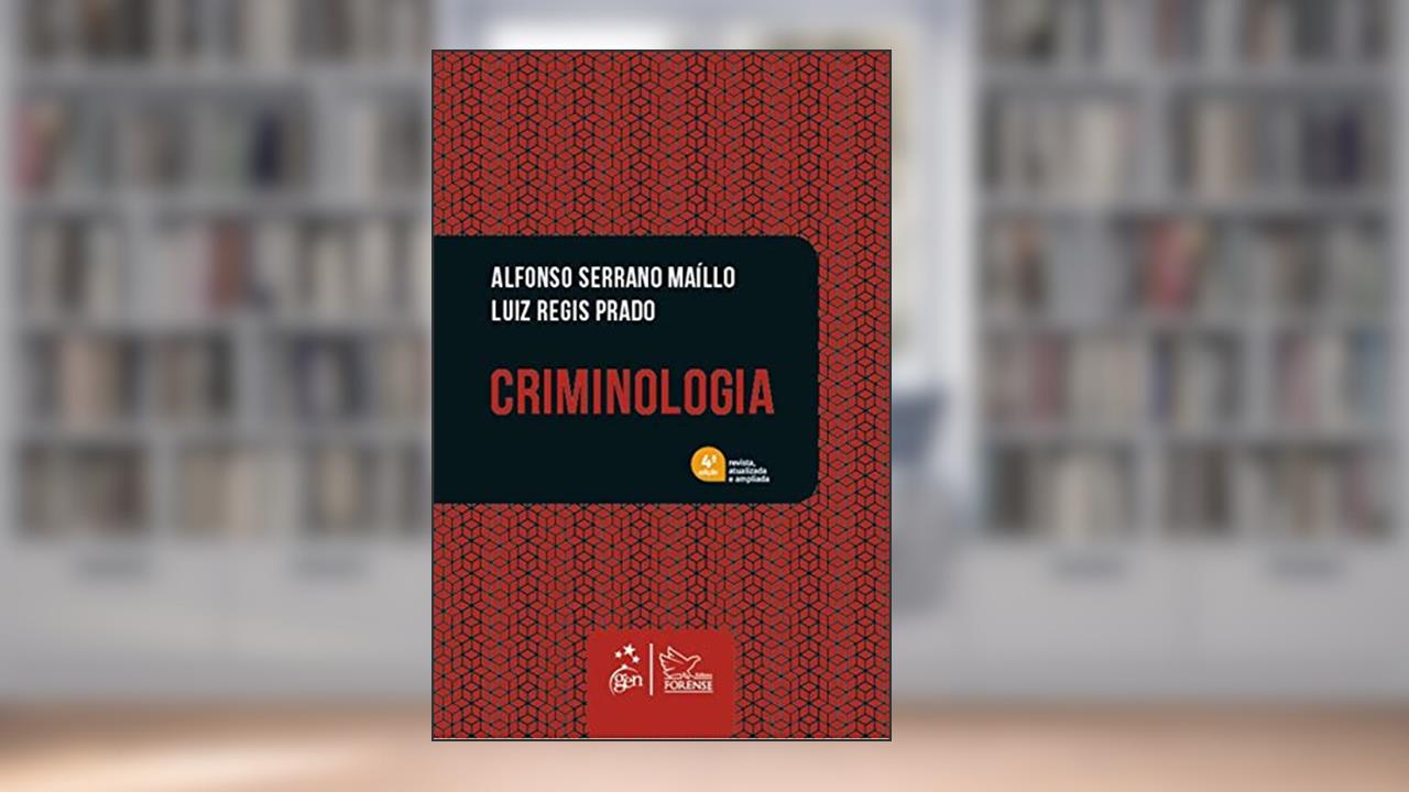 Criminologia, do autor Alfonso Serrano Maíllo; Luiz Regis Prado