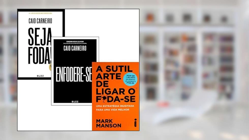 Kit A Sutil Arte De Ligar O F*da-se, Seja Foda! E Enfodere-se!, do autor VÁRIOS AUTORES
