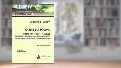 Capa de O Juiz e a Prova - Coleção Clássicos Contemporâneos em Homenagem à Ovídio Araújo Baptista da Silva 1, do autor Joan Picó I Junoy