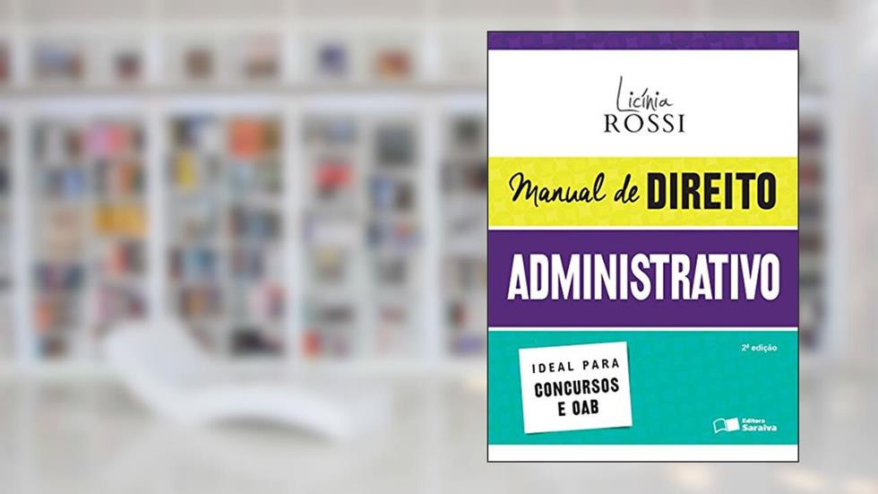 Manual de Direito Administrativo, do autor Licínia Rossi