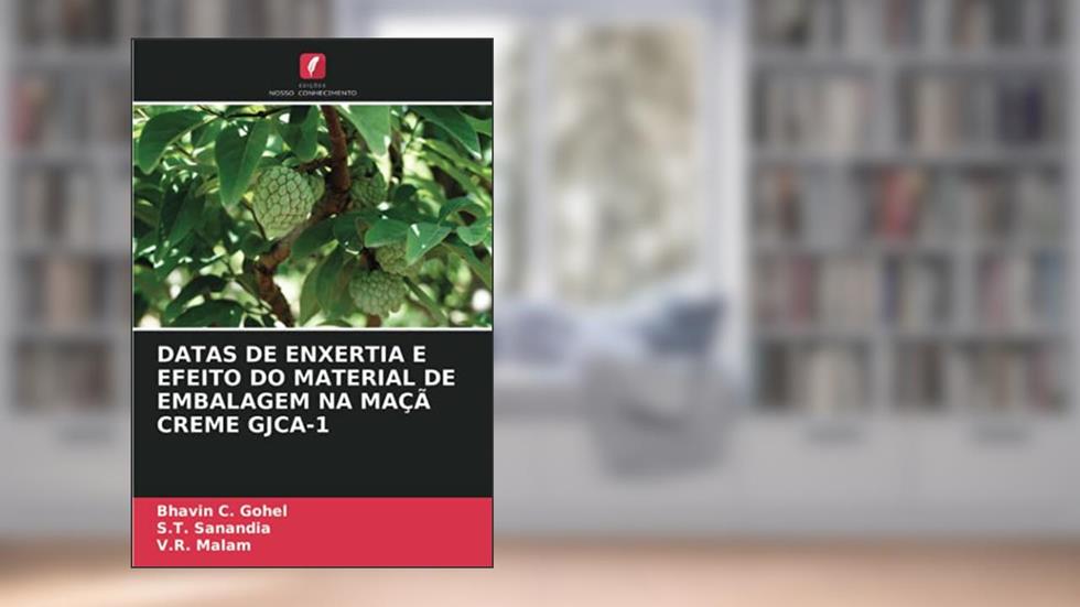 DATAS DE ENXERTIA E EFEITO DO MATERIAL DE EMBALAGEM NA MAÇÃ CREME GJCA-1, do autor Bhavin C. Gohel; S. T. Sanandia; V. R. Malam