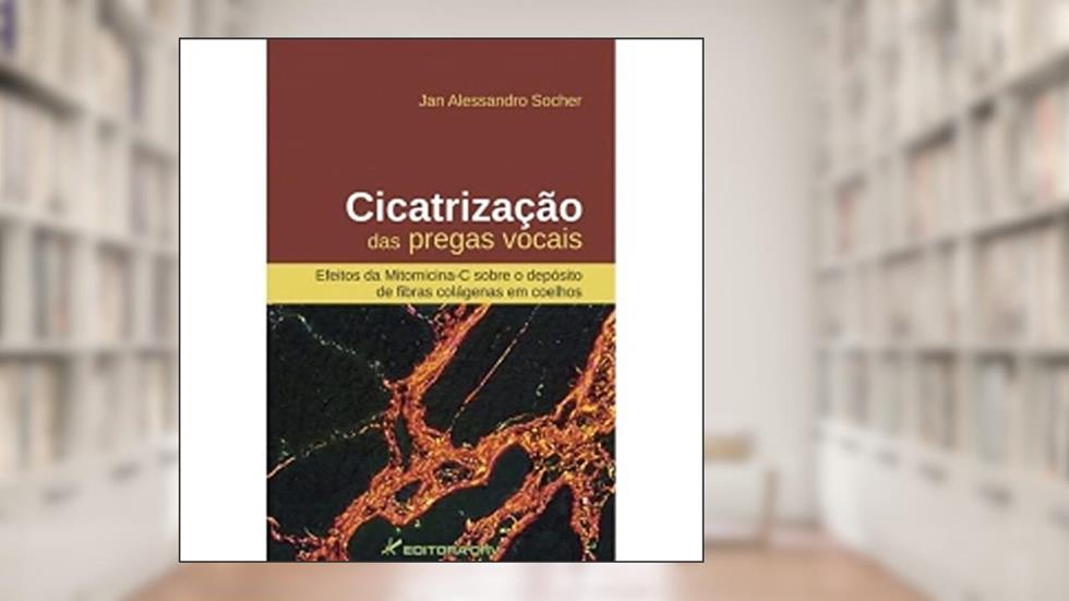Cicatrização das pregas vocais: efeitos da Mitomicina-C sobre o depósito de fibras colágenas em coelho, do autor Jan Alessandro Socher